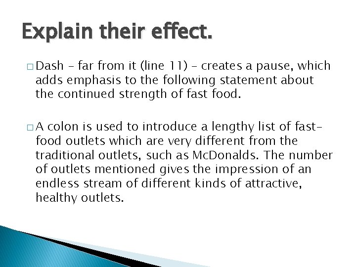 Explain their effect. � Dash – far from it (line 11) – creates a