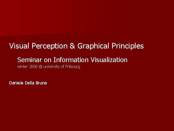 Visual Perception Graphical Principles Seminar on Information Visualization