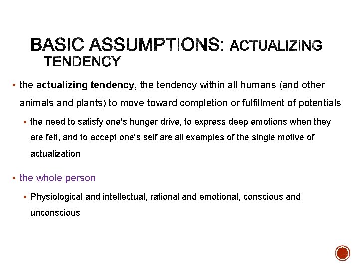 § the actualizing tendency, the tendency within all humans (and other animals and plants)