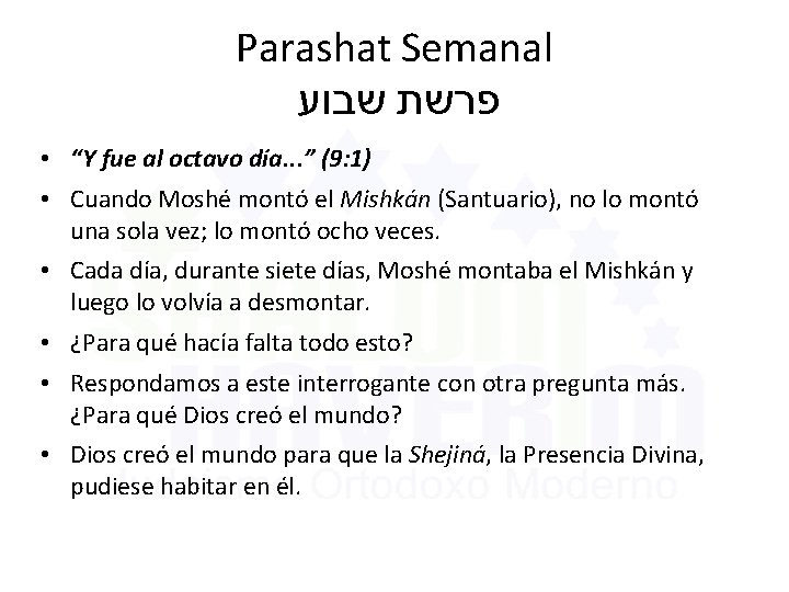 Parashat Semanal שבוע פרשת • “Y fue al octavo día. . . ” (9: