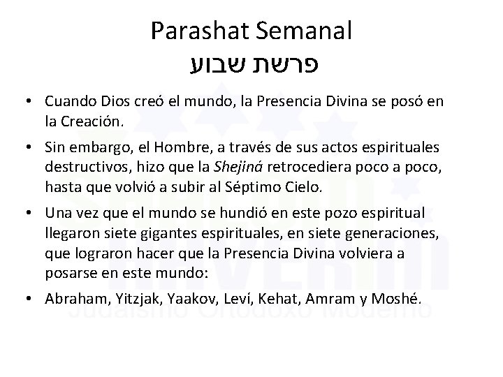 Parashat Semanal שבוע פרשת • Cuando Dios creó el mundo, la Presencia Divina se