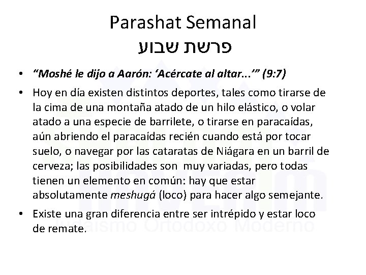 Parashat Semanal שבוע פרשת • “Moshé le dijo a Aarón: ‘Acércate al altar. .