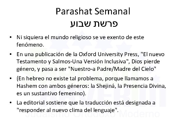 Parashat Semanal שבוע פרשת • Ni siquiera el mundo religioso se ve exento de