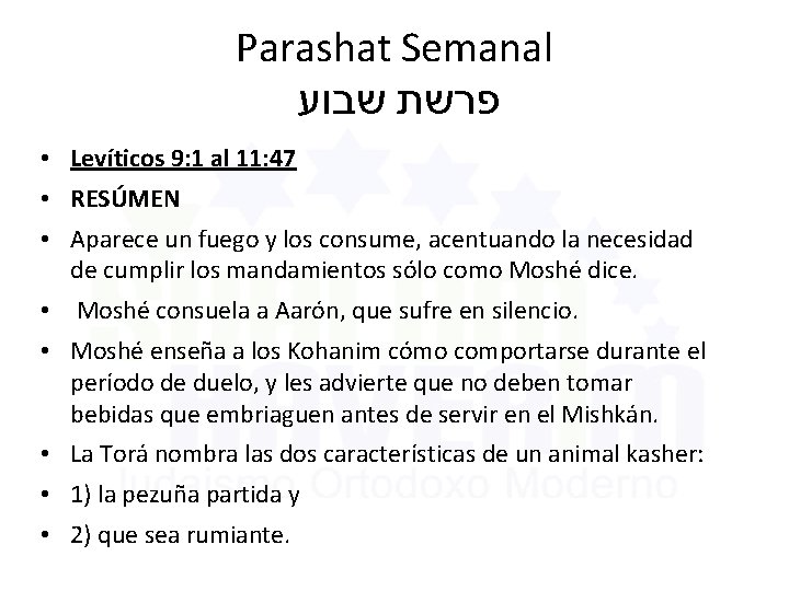 Parashat Semanal שבוע פרשת • Levíticos 9: 1 al 11: 47 • RESÚMEN •