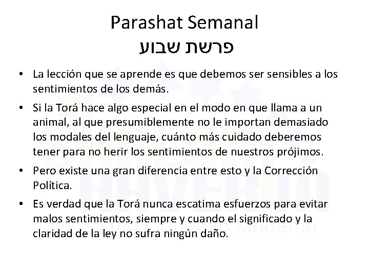 Parashat Semanal שבוע פרשת • La lección que se aprende es que debemos ser