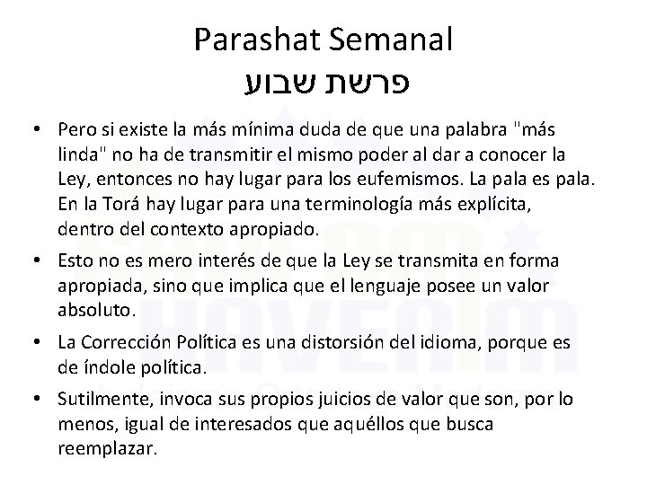 Parashat Semanal שבוע פרשת • Pero si existe la más mínima duda de que