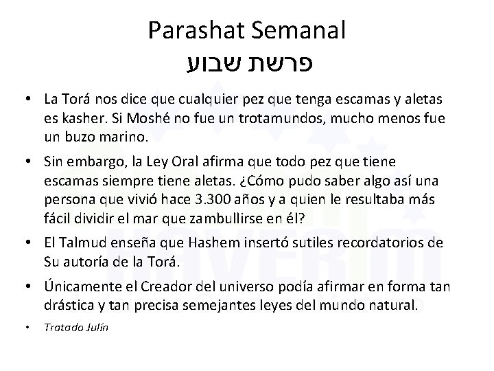 Parashat Semanal שבוע פרשת • La Torá nos dice que cualquier pez que tenga