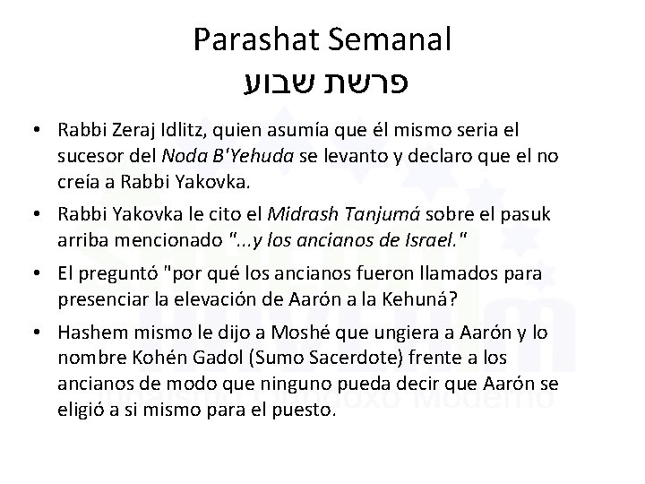 Parashat Semanal שבוע פרשת • Rabbi Zeraj Idlitz, quien asumía que él mismo seria