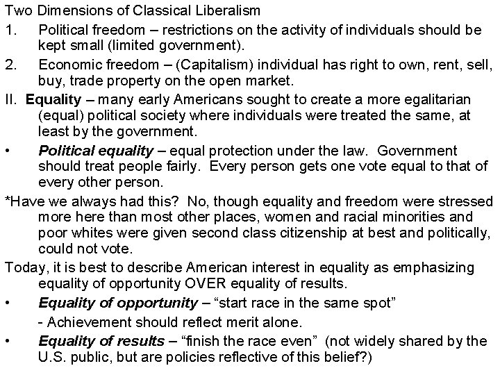 Two Dimensions of Classical Liberalism 1. Political freedom – restrictions on the activity of