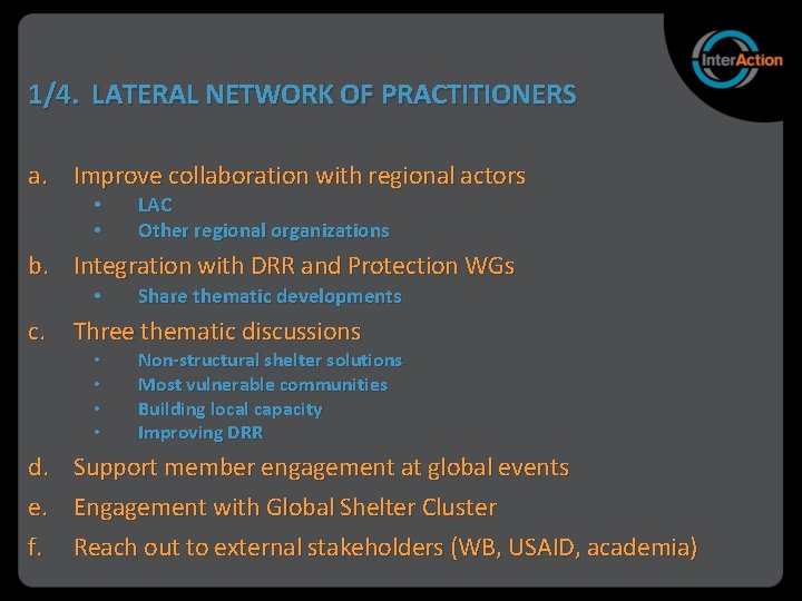 1/4. LATERAL NETWORK OF PRACTITIONERS a. Improve collaboration with regional actors • • LAC