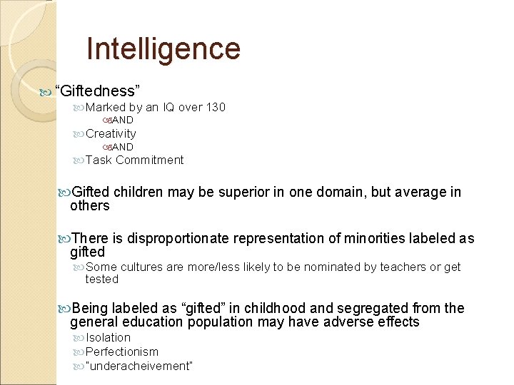 Intelligence “Giftedness” Marked by an IQ over 130 AND Creativity AND Task Commitment Gifted