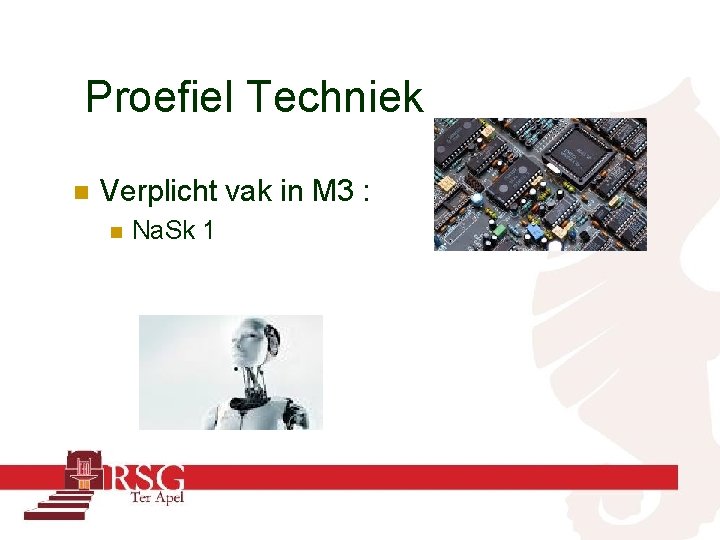 Proefiel Techniek n Verplicht vak in M 3 : n Na. Sk 1 