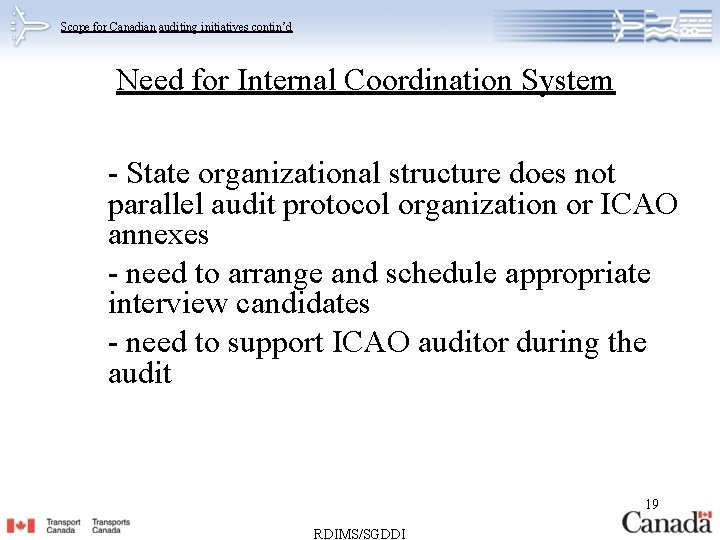 Scope for Canadian auditing initiatives contin’d Need for Internal Coordination System - State organizational