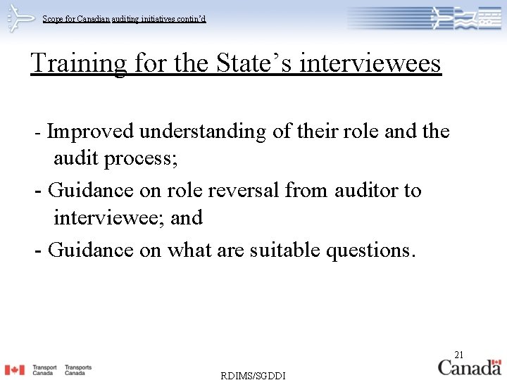 Scope for Canadian auditing initiatives contin’d Training for the State’s interviewees - Improved understanding