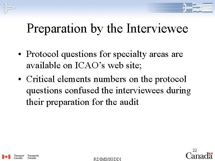 Preparation by the Interviewee • Protocol questions for specialty areas are available on ICAO’s