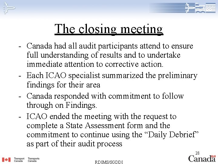 The closing meeting - Canada had all audit participants attend to ensure full understanding