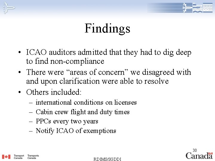 Findings • ICAO auditors admitted that they had to dig deep to find non-compliance