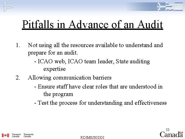 Pitfalls in Advance of an Audit 1. 2. Not using all the resources available