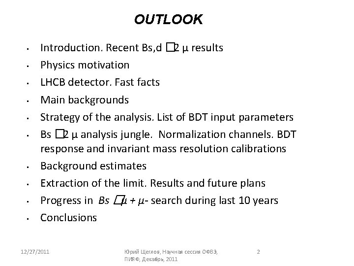 Outlook Introduction Recent Bs D 2 Results Physics