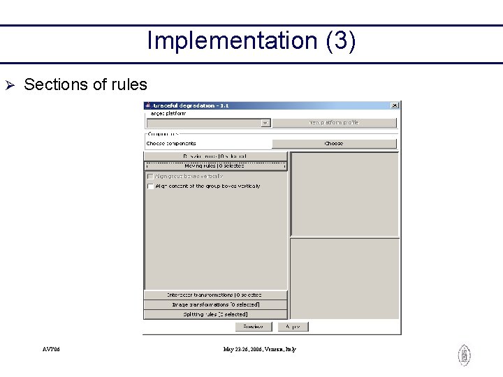 Implementation (3) Ø Sections of rules AVI’ 06 May 23 -26, 2006, Venezia, Italy