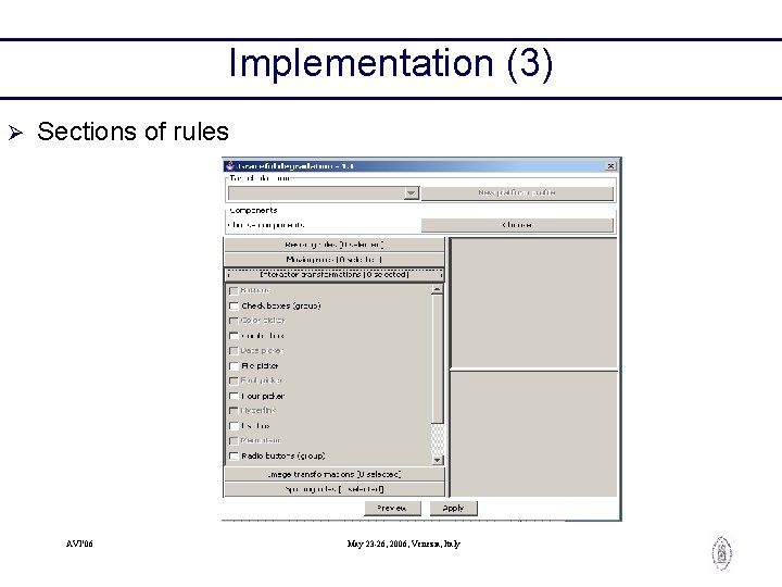 Implementation (3) Ø Sections of rules AVI’ 06 May 23 -26, 2006, Venezia, Italy