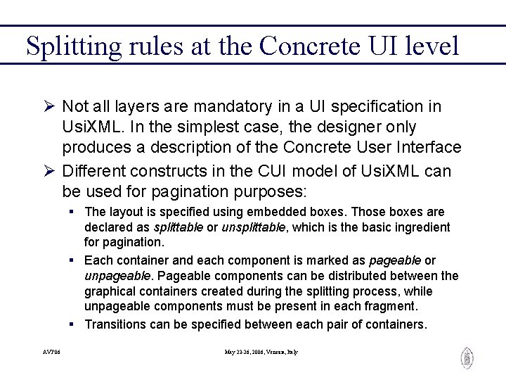 Splitting rules at the Concrete UI level Ø Not all layers are mandatory in