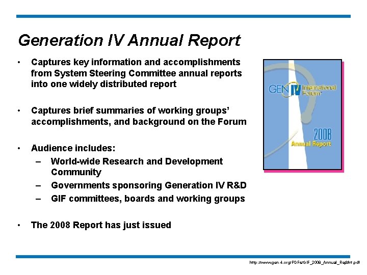 Generation IV Annual Report • Captures key information and accomplishments from System Steering Committee