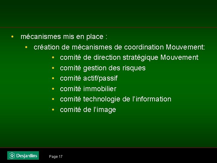  • mécanismes mis en place : • création de mécanismes de coordination Mouvement: