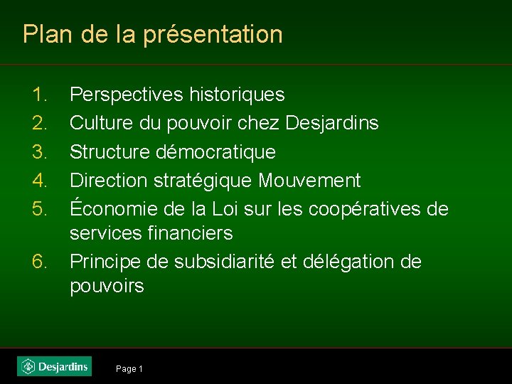 Plan de la présentation 1. 2. 3. 4. 5. 6. Perspectives historiques Culture du