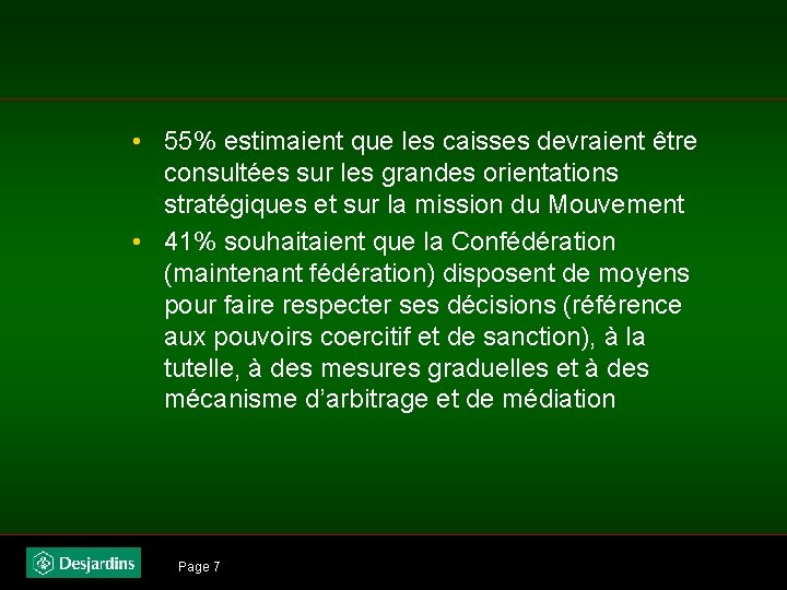  • 55% estimaient que les caisses devraient être consultées sur les grandes orientations