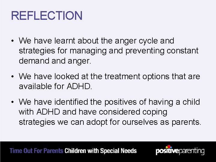 REFLECTION • We have learnt about the anger cycle and strategies for managing and