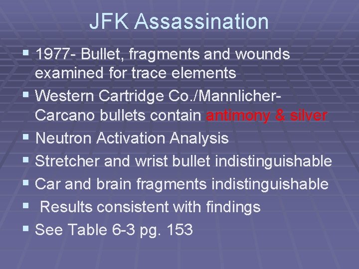 JFK Assassination § 1977 - Bullet, fragments and wounds examined for trace elements §