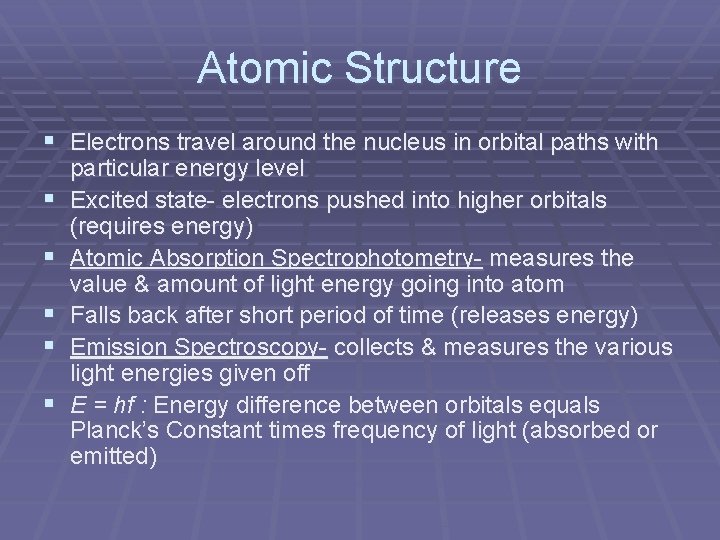 Atomic Structure § Electrons travel around the nucleus in orbital paths with § §