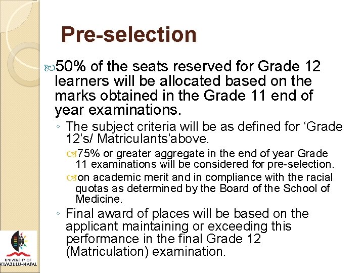 Pre-selection 50% of the seats reserved for Grade 12 learners will be allocated based
