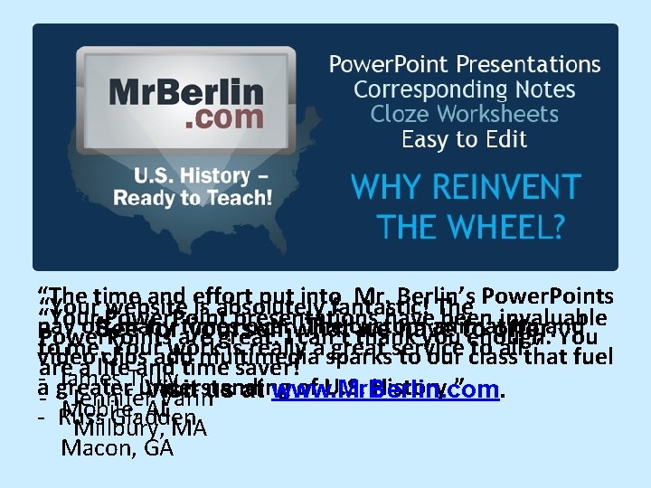 “The time and effort put intofantastic! Mr. Berlin’s Power. Points “Your website is absolutely