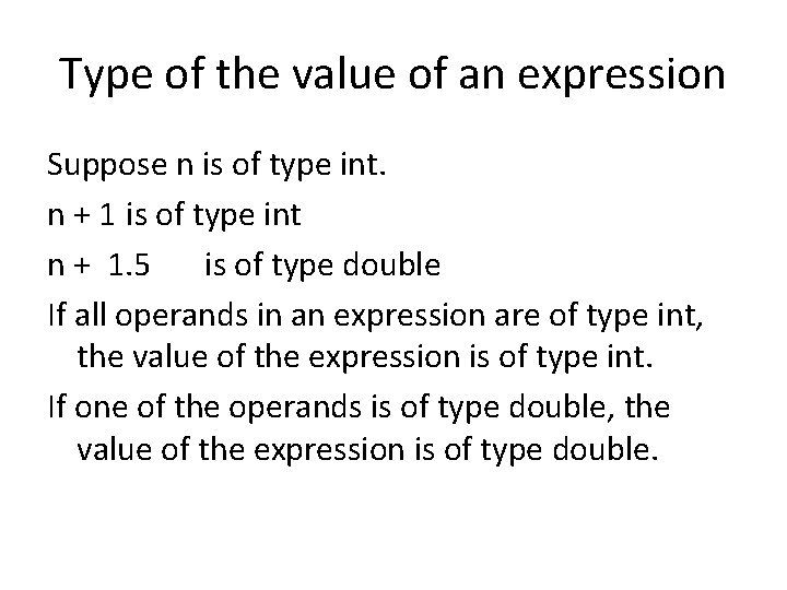Type of the value of an expression Suppose n is of type int. n