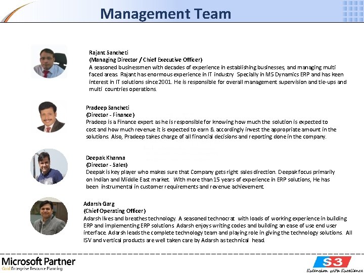 Management Team Rajant Sancheti (Managing Director / Chief Executive Officer) A seasoned businessmen with