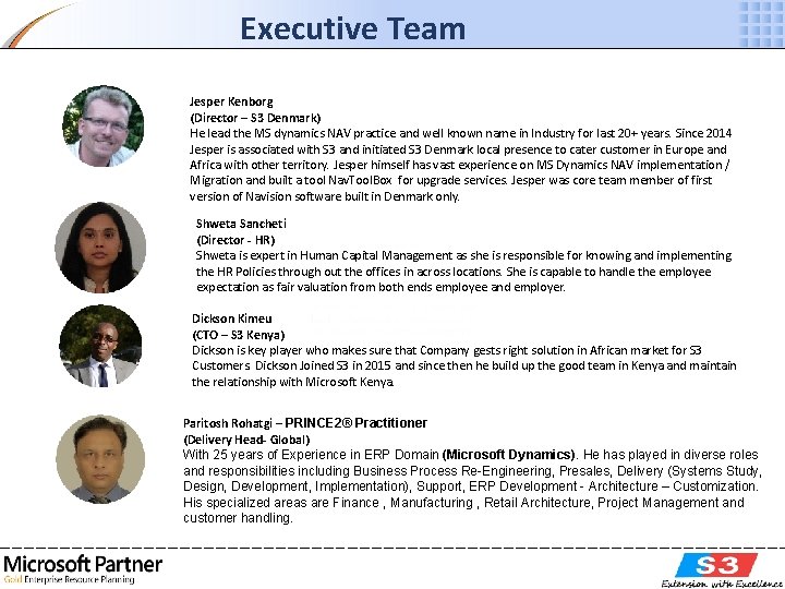 Executive Team Jesper Kenborg (Director – S 3 Denmark) He lead the MS dynamics
