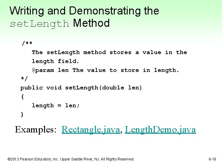 Writing and Demonstrating the set. Length Method /** The set. Length method stores a