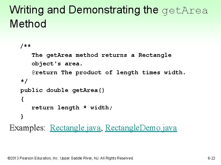 Writing and Demonstrating the get. Area Method /** The get. Area method returns a