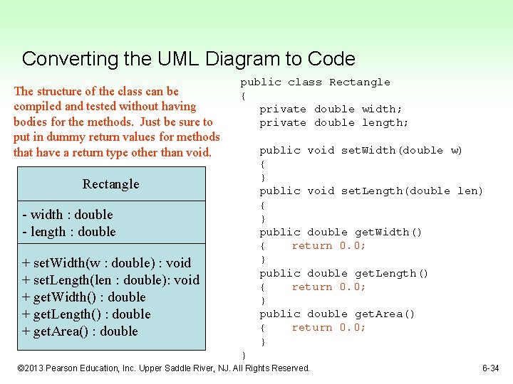 Converting the UML Diagram to Code The structure of the class can be compiled