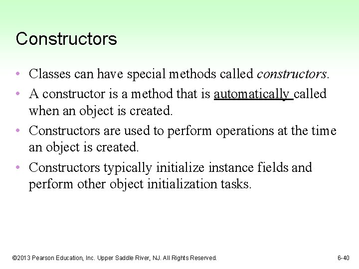 Constructors • Classes can have special methods called constructors. • A constructor is a