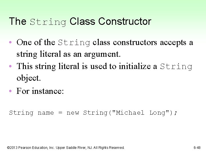 The String Class Constructor • One of the String class constructors accepts a string