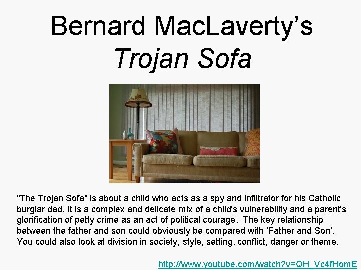 Bernard Mac. Laverty’s Trojan Sofa "The Trojan Sofa" is about a child who acts