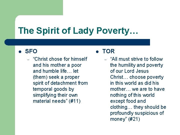 The Spirit of Lady Poverty… l SFO – “Christ chose for himself and his The Spirit of Lady Poverty… l SFO – “Christ chose for himself and his