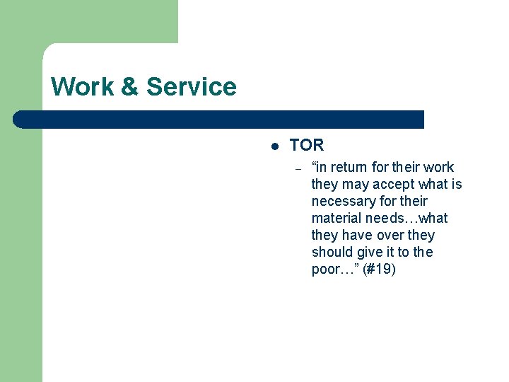 Work & Service l TOR – “in return for their work they may accept Work & Service l TOR – “in return for their work they may accept