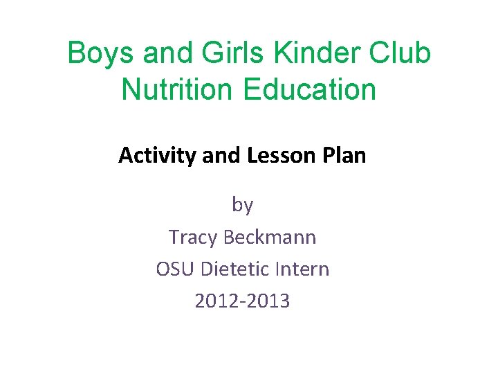 Boys and Girls Kinder Club Nutrition Education Activity and Lesson Plan by Tracy Beckmann