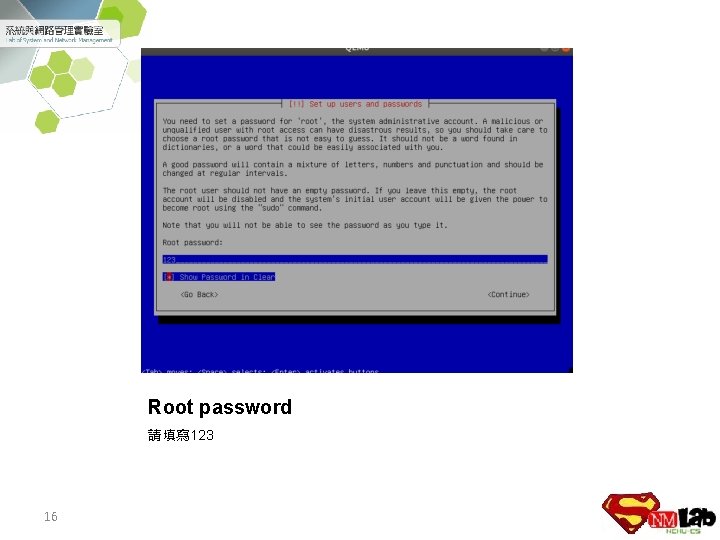 Root password 請填寫 123 16 