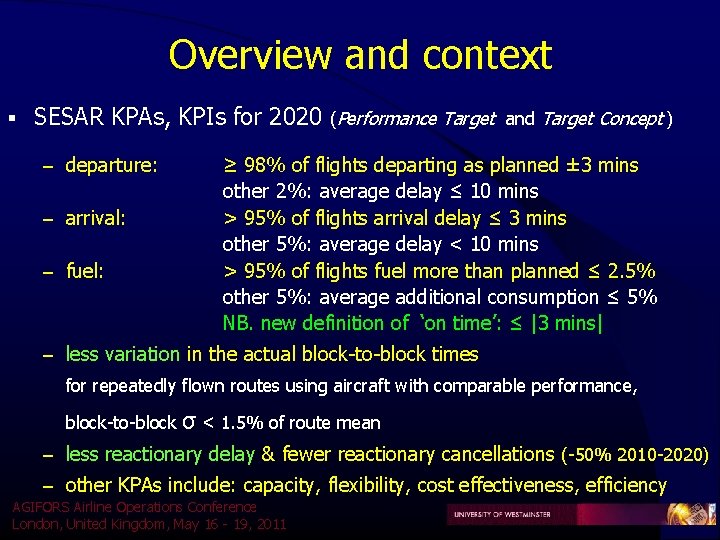 Overview and context § SESAR KPAs, KPIs for 2020 – departure: – arrival: – Overview and context § SESAR KPAs, KPIs for 2020 – departure: – arrival: –