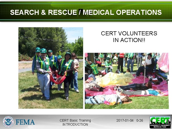 SEARCH & RESCUE / MEDICAL OPERATIONS CERT VOLUNTEERS IN ACTION!! CERT Basic Training INTRODUCTION